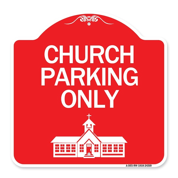 Church Parking Only Church Symbol, Red & White Aluminum Architectural Sign, 18" x 18", RW-1818-24269
